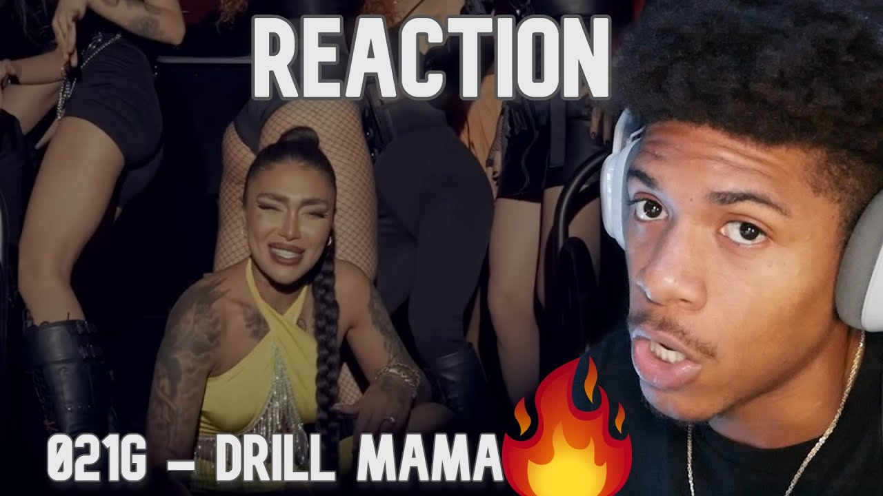 Drill MaMa | 021G | Music video Reaction!!!🔥🔥