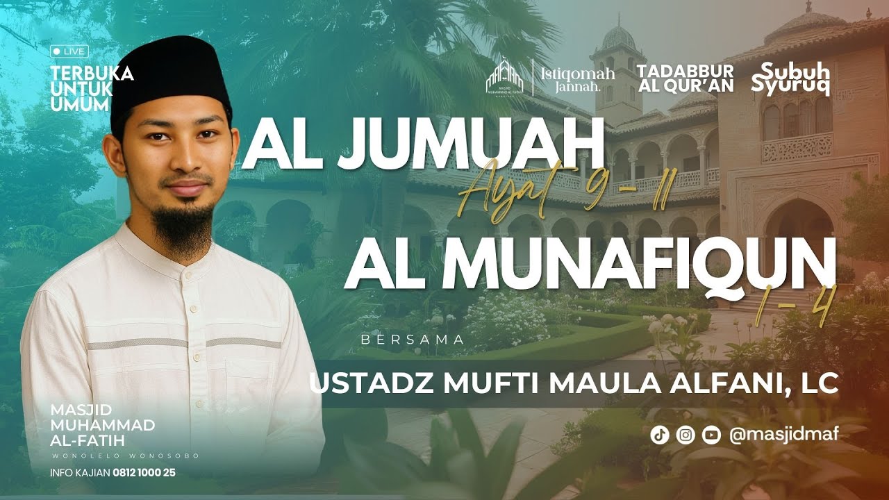 Kajian Subuh Syuruq | Ust. Mufti Maula Alfani | QS. Al Jum'ah 9 - Al Munafiqun 4