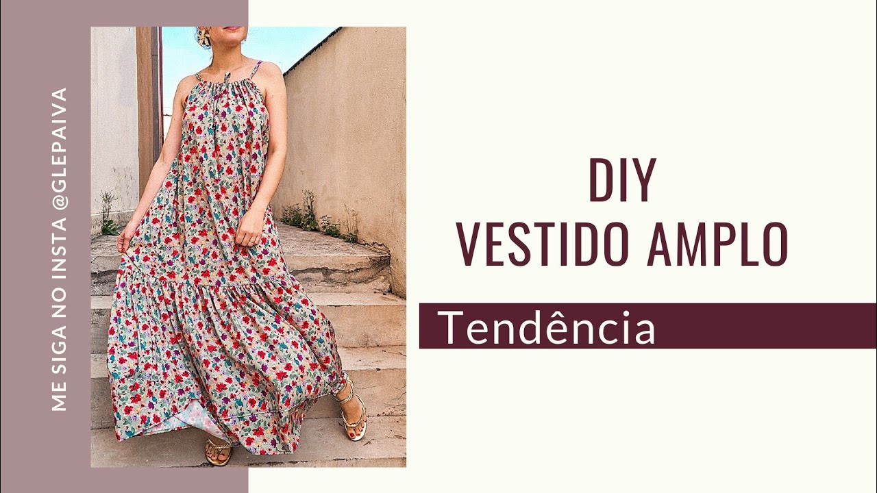 VESTIDO AMPLO TENDÊNCIA,  FÁCIL,  PARA INICIANTES, SEM MODELAGEM, PRIMAVERA/VERÃO  2022