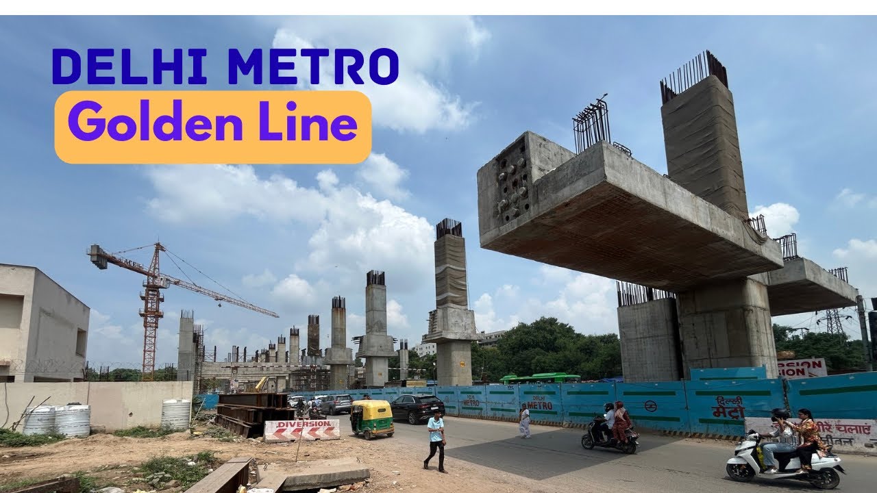 Delhi Metro Golden Line | July 2026 Update | DMRC | Delhi