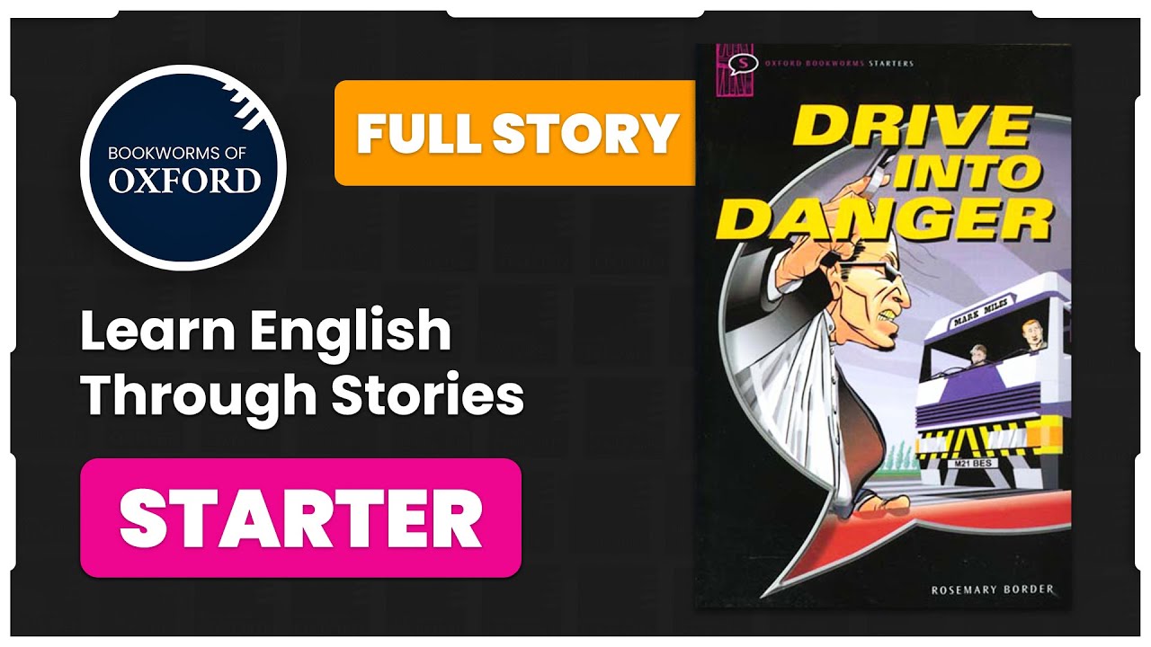Drive into Danger • Oxford Bookworms Starter • Learn English Through Stories 📚