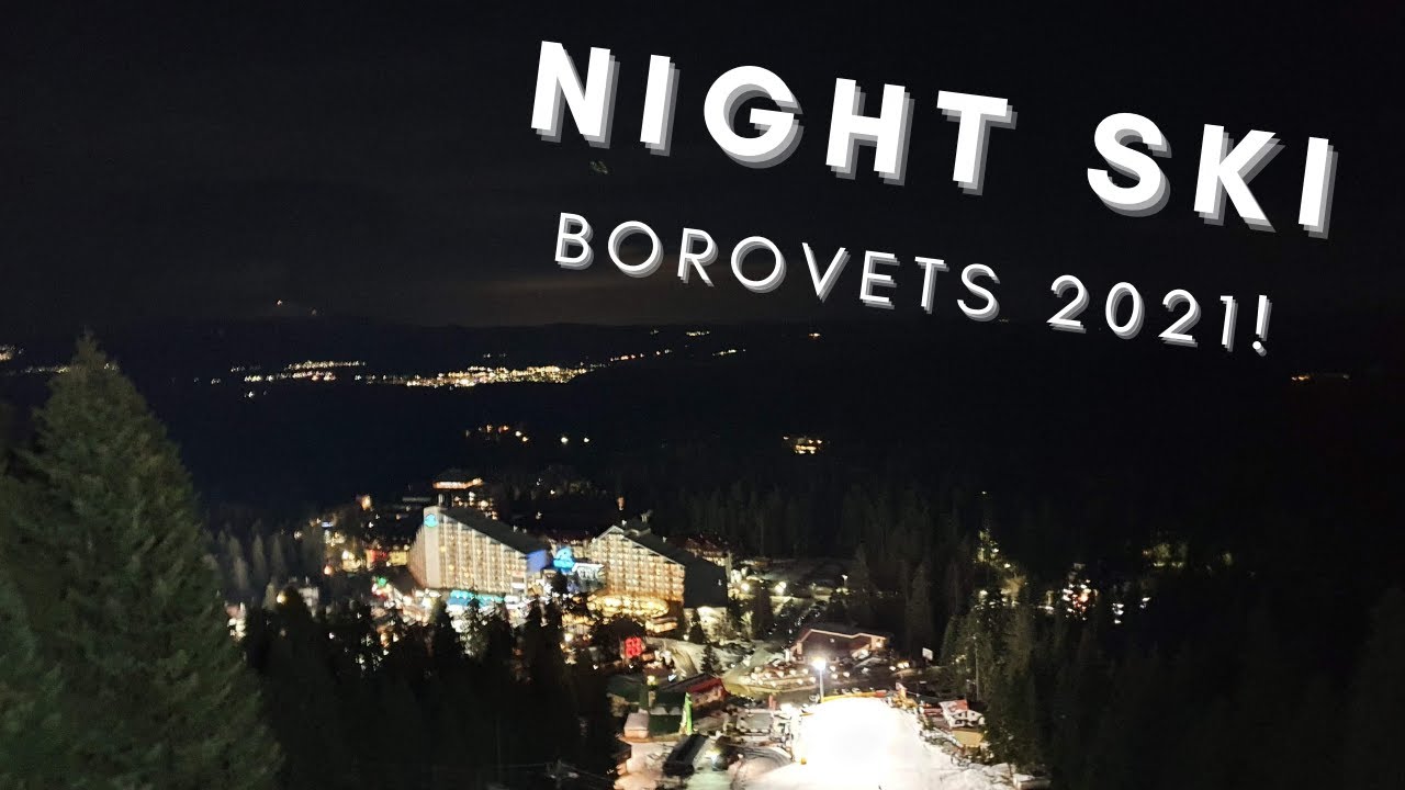 [4K] Night Skiing Borovets 2021 | The Cheapest Ski Resort in Europe! | Martinovi Baraka Expres Lift
