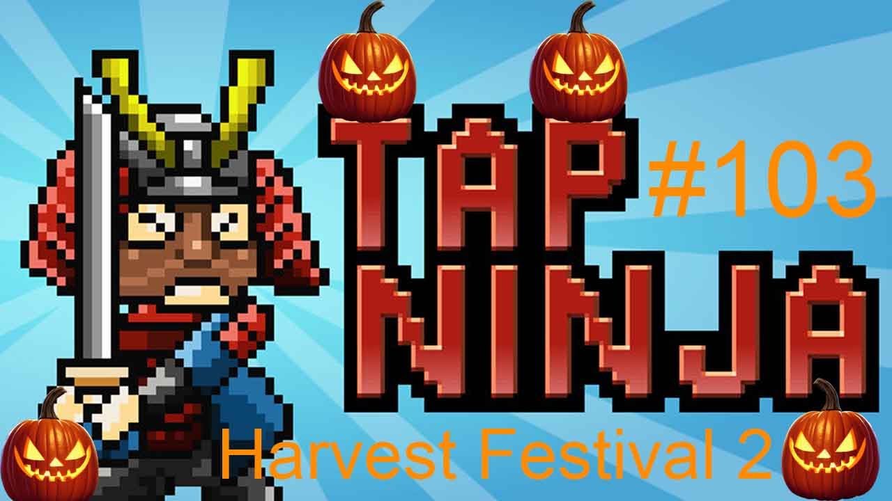 Harvest Festival 2 | Tap Ninja #103