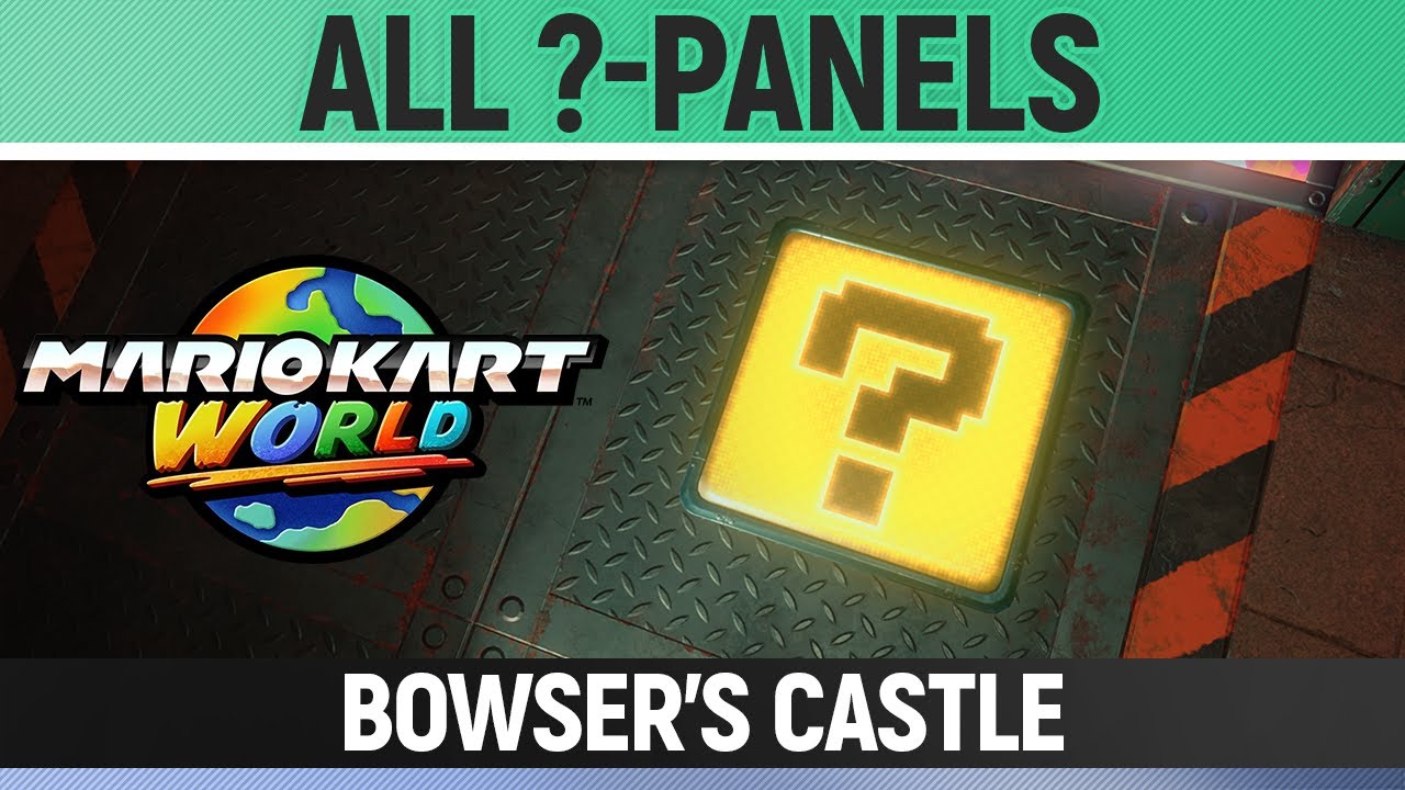 Mario Kart World - Bowser's Castle - All ?-Panels / All Question Mark Panels
