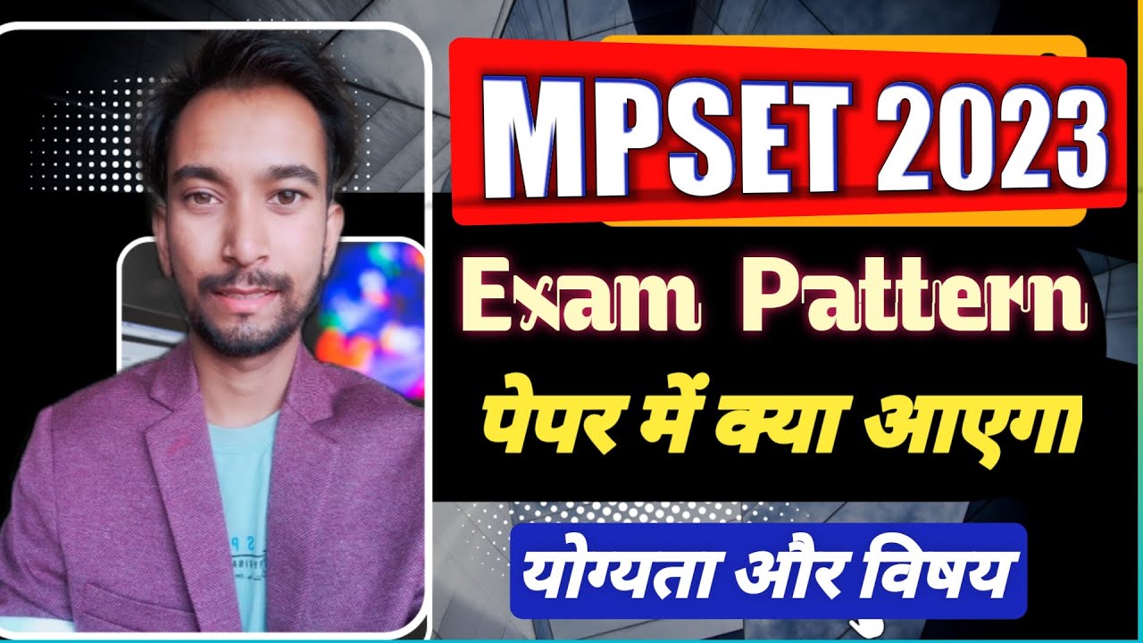 MPSET Exam Pattern 2023|| MPPSC SET Eligibility परीक्षा पैटर्न MP State Eligibility Test