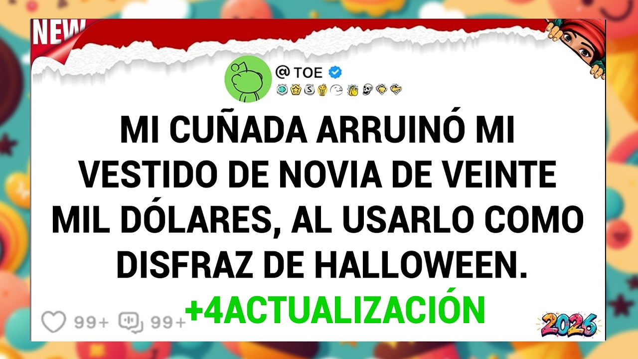 Mi Cuñada Arruinó Mi Vestido De Novia De Veinte Mil Dólares, Al Usarlo Como Disfraz De Halloween.