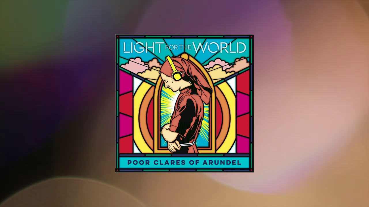 The Poor Clares of Arundel - Veni Creator Spiritus