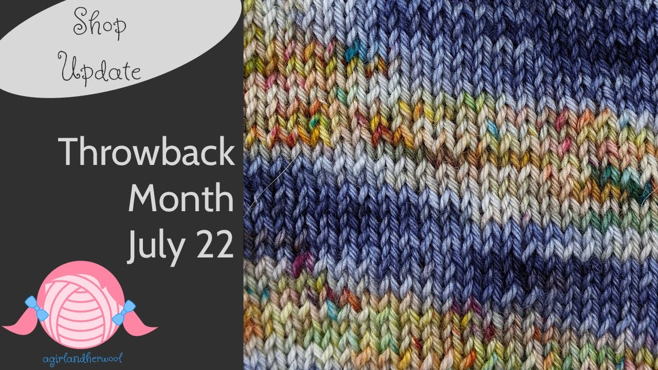 Hand Dyed Yarn Shop | Shop Update | Throwback Month | Summer Yarn Dyeing | agirlandherwool
