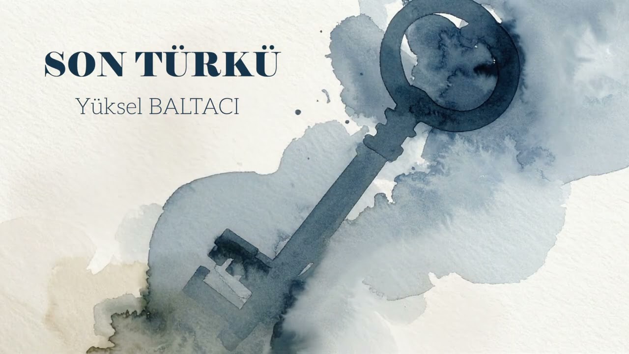 SON T&Uuml;RK&Uuml; / Y&uuml;ksel BALTACI