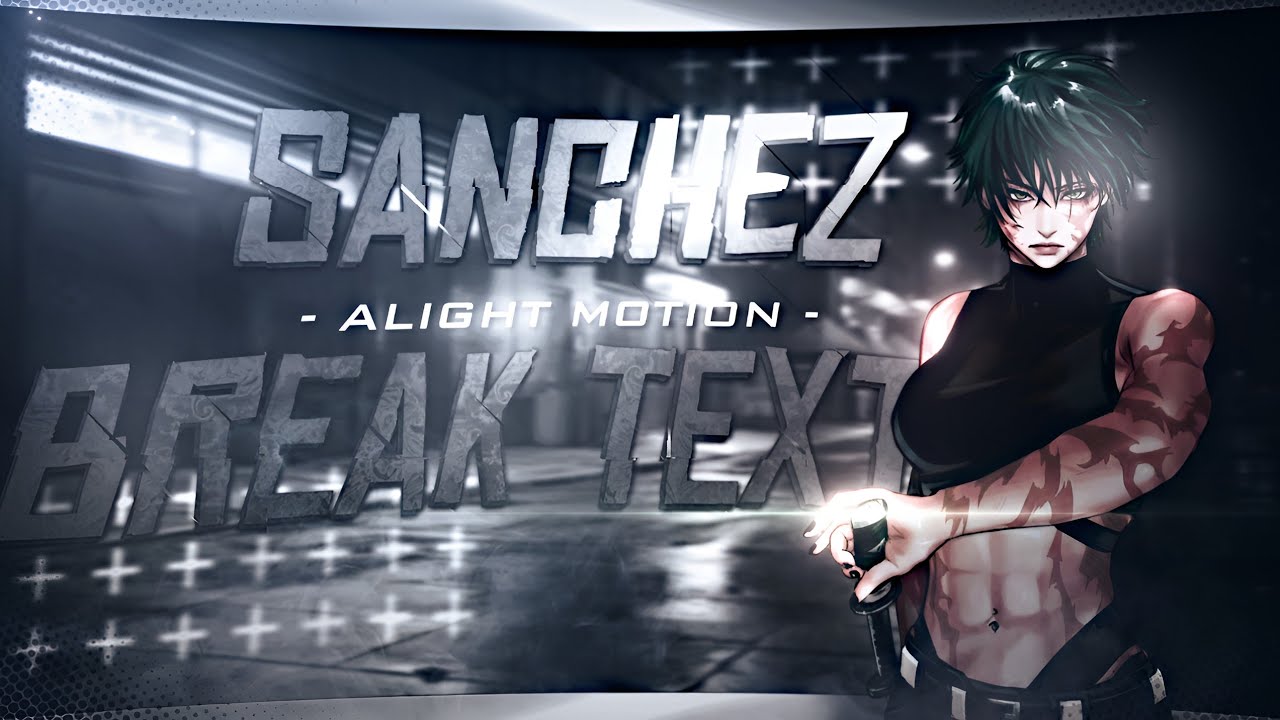 How to make Break Text like Sanchez in Alight Motion - Amv Tutorial!