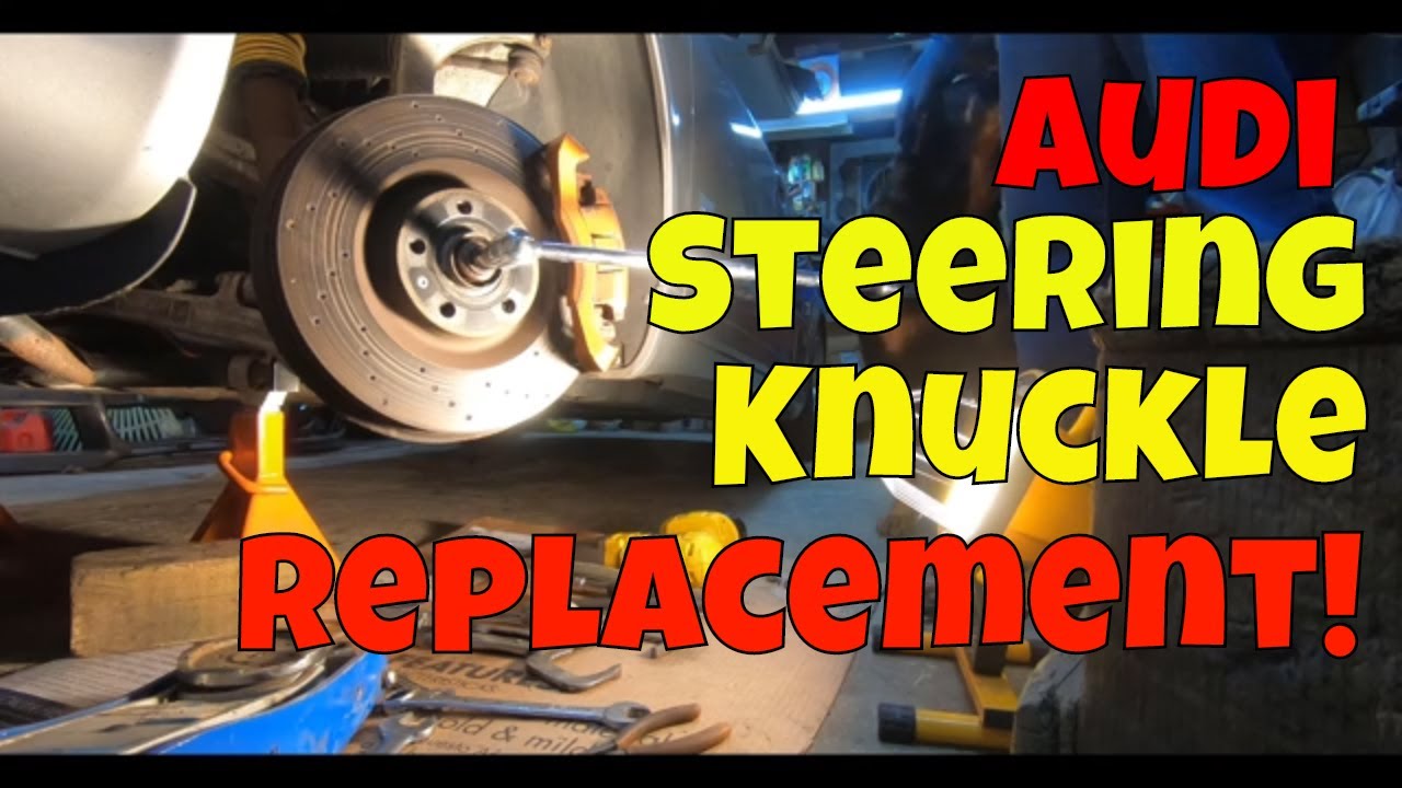 Audi B7 A4 Steering Knuckle Replacement Pt1
