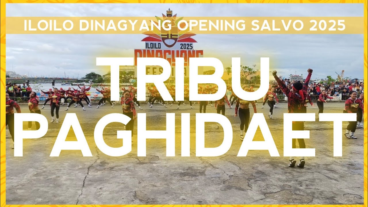 TRIBU PAGHIDAET | DINAGYANG OPENING SALVO 2025 