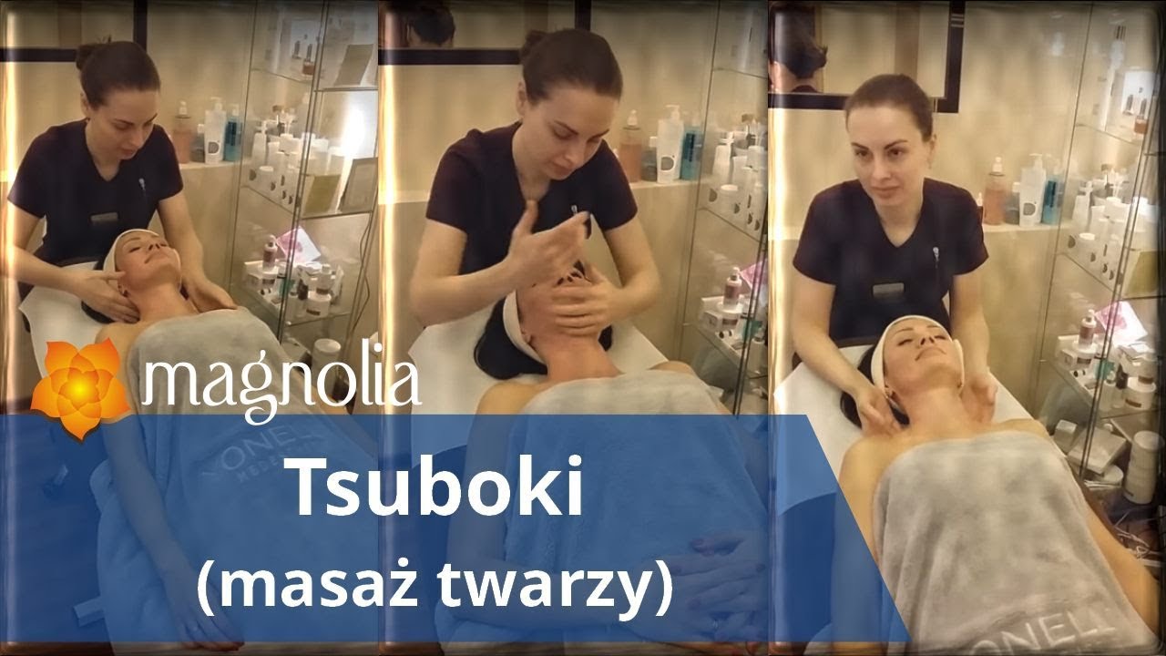 Tsuboki masaż twarzy Klinika Magnolia w Łodzi :: Masaże relaksacyjne twarzy