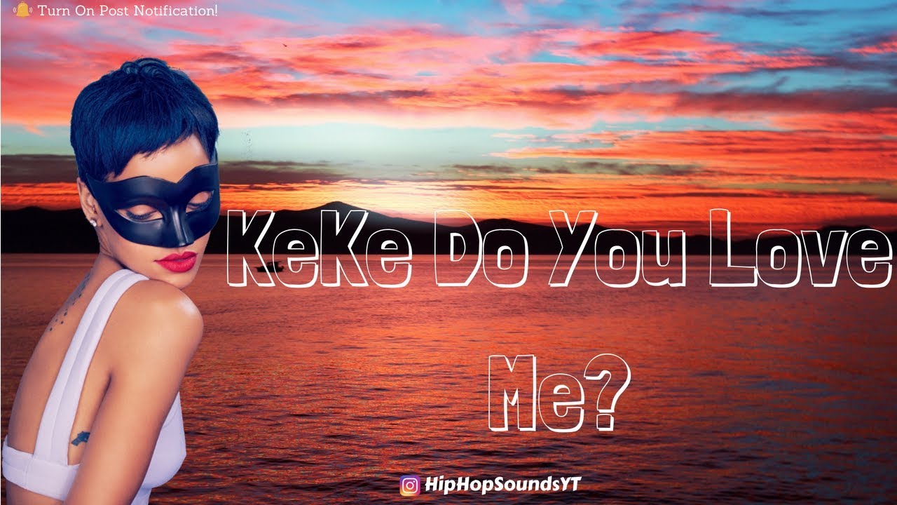 Drake &ndash; KeKe Do You Love Me (Lyrics) 🎵