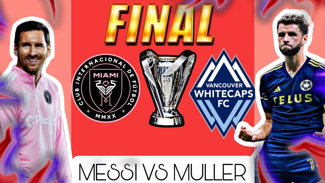 Inter Miami Vs WhiteCaps 🔥😍 Messi Against Muller In Mls Cup Final 