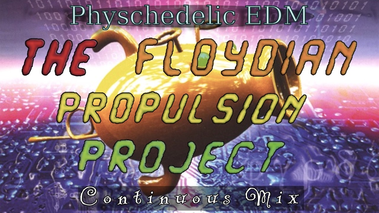 The Floydian Propulsion Project (2003) - Continuous Mix