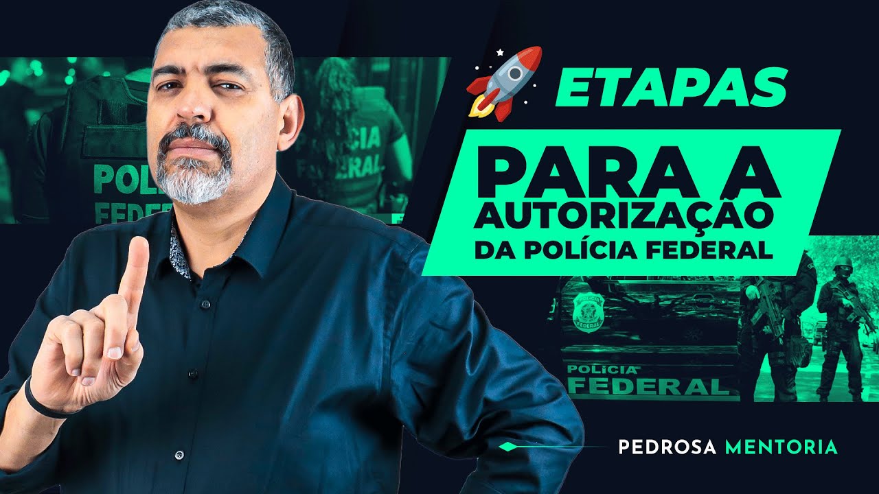 5 Passos Essenciais Para Conseguir a Autorização da Polícia Federal para Sua Empresa de Segurança!