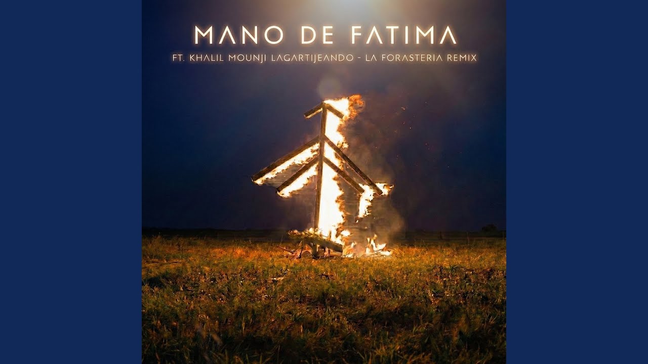 Mano de Fatima (La Foraster&iacute;a Remix)