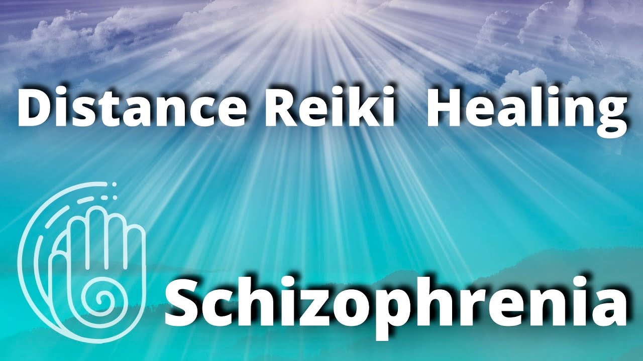 Schizophrenia Reiki Healing