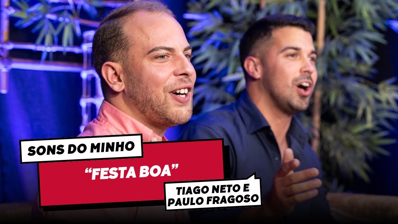 Tiago Neto & Paulo Fragoso — “Festa Boa!” para alegrar o povo! 🇵🇹
