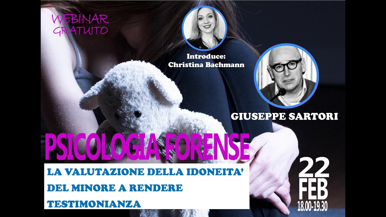 Psicologia Forense. La valutazione della idoneità del minore a rendere testimonianza