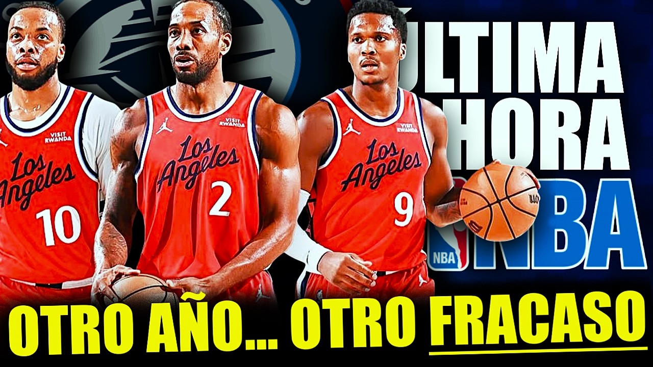 Clippers ELIMINADOS 🚨❌ NUEVO FRACASO DESBLOQUEADO ✅ &iquest;Y AHORA QU&Eacute;? Kawhi 🤔 Draft 🙏🏼 ULTIMA HORA NBA