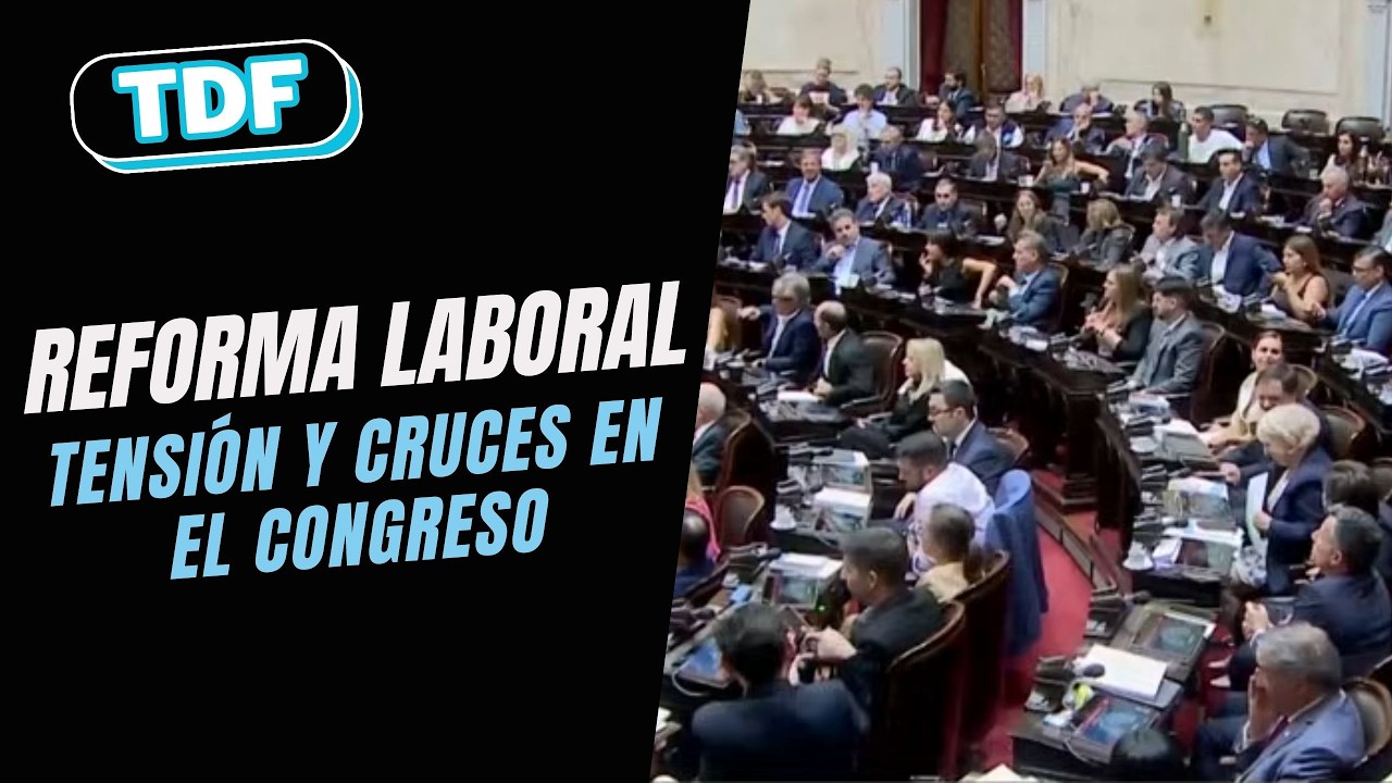 ⚖️ Reforma laboral: acusaciones de traición y fuerte tensión en Diputados