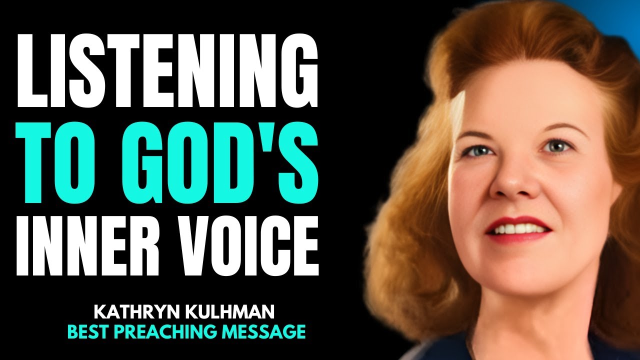 God’s Silent Voice in Your Mind — Here’s the Way to Listen | Kathryn Kuhlman