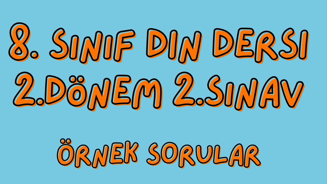 8. Sınıf Din Kültürü 2. Dönem 2. Yazılı Soruları #dinkültürü #sınavsoruları #sınav #sınavlar