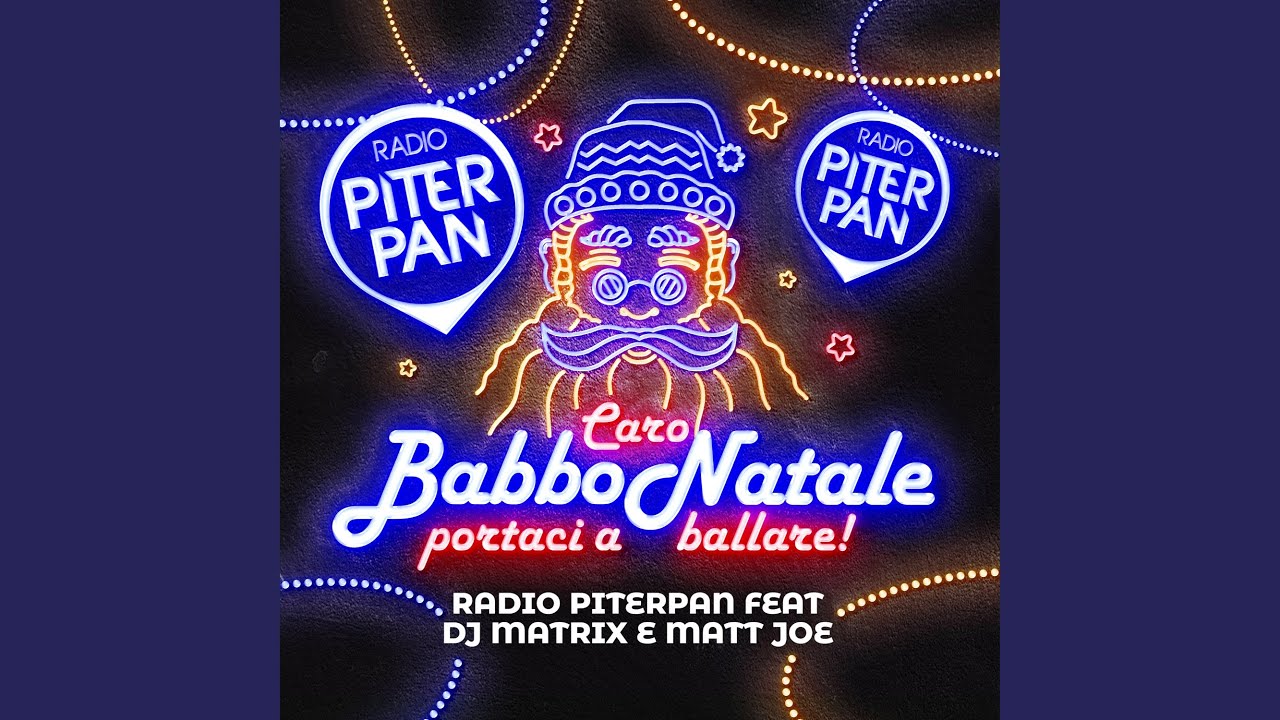 Caro Babbo Natale portaci a ballare! (feat. DJ Matrix, Matt Joe)