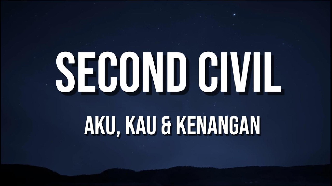 Second Civil - Aku, Kau Dan Kenanganku - Lirik Lagu Nostalgia
