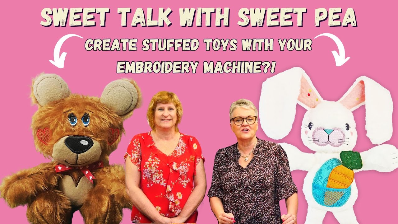 Create stuffed toys with your Embroidery Machine?! Sweet Talk With Sweet Pea