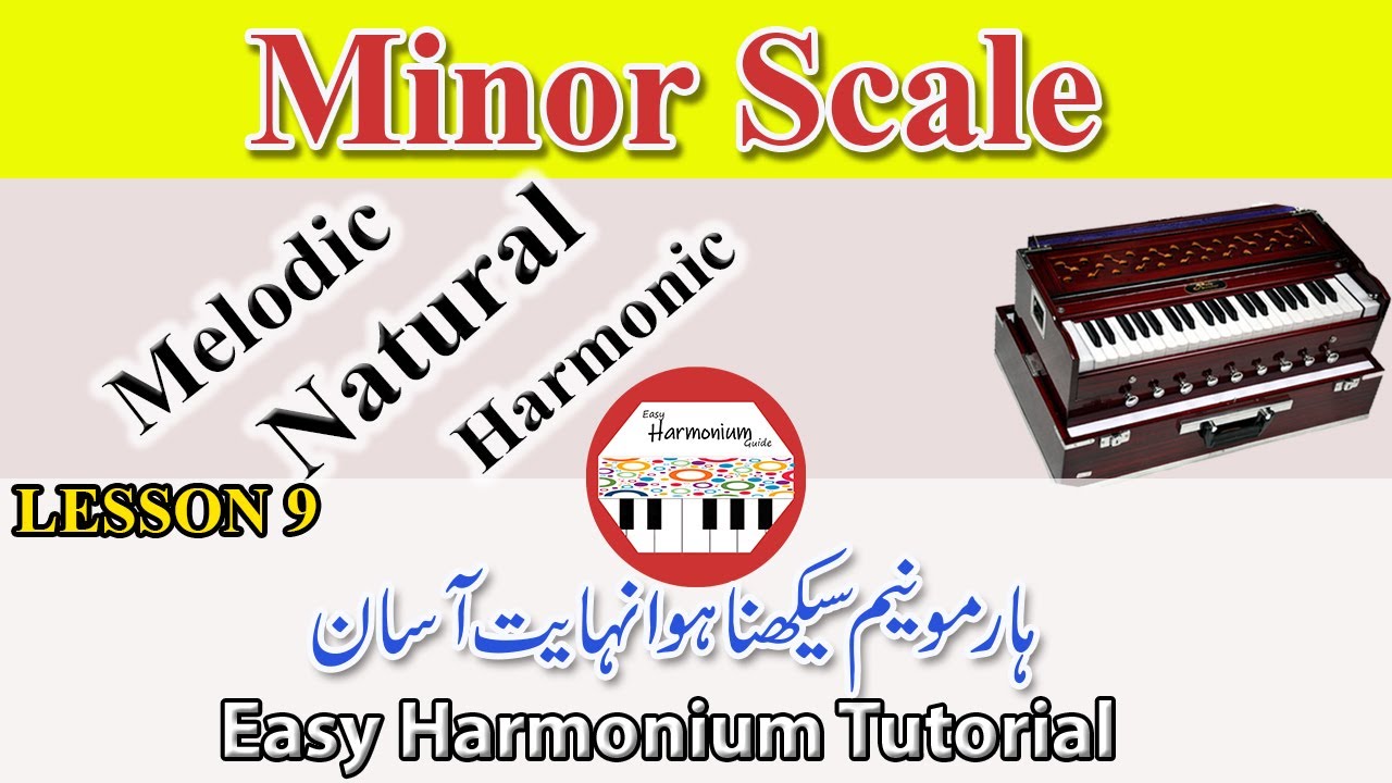 Lesson 9 - How to make Minor Scale Natural, Harmonic, Melodic