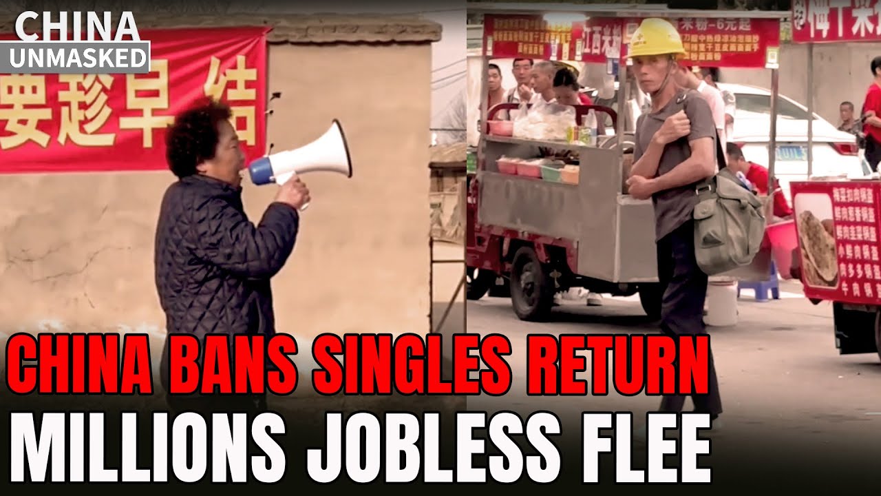 China Bars Unmarried 30+ From Going Home; Millions Jobless Flee Cities as Wages Vanish