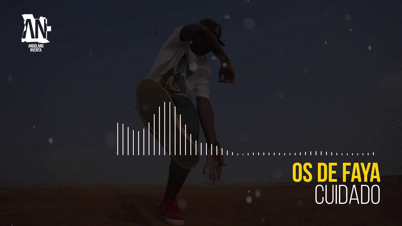 Os de Faya - Cuidado