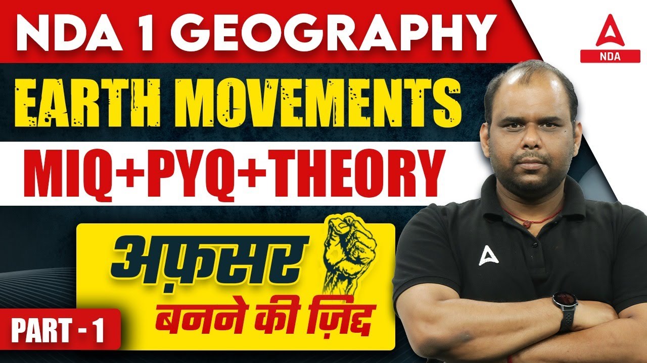 Geography - Earth Movements For NDA 1 2024🔥🔥 | NDA Geography By Jivesh Sir #1