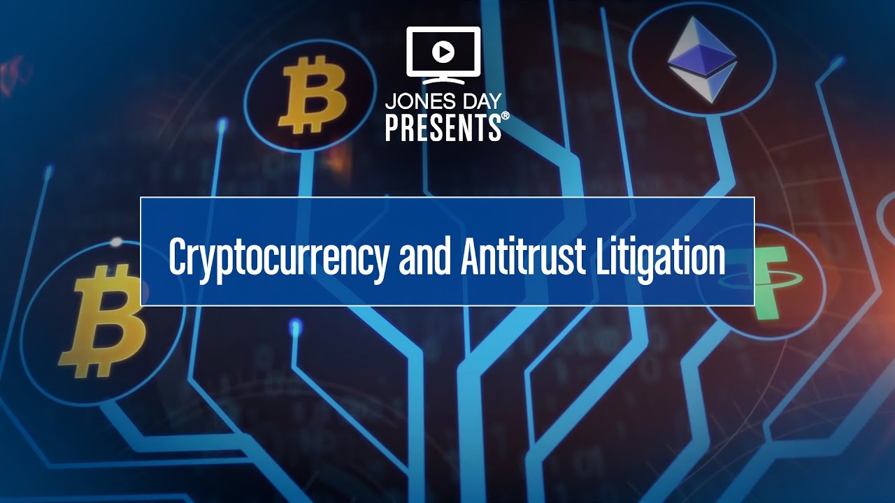 Cryptocurrency and Antitrust Litigation
