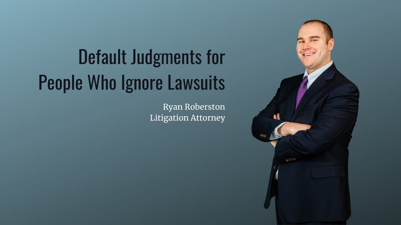 Default Judgments for People Who Ignore Lawsuits