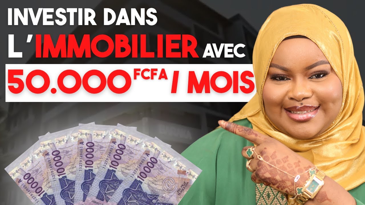Comment INVESTIR dans L'IMMOBILIER au SÉNÉGAL avec 50 000 FCFA/mois - Baraka IMMO