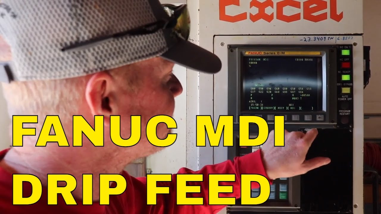 Fanuc OM MDI Basics, Drip Feed, and Programming.
