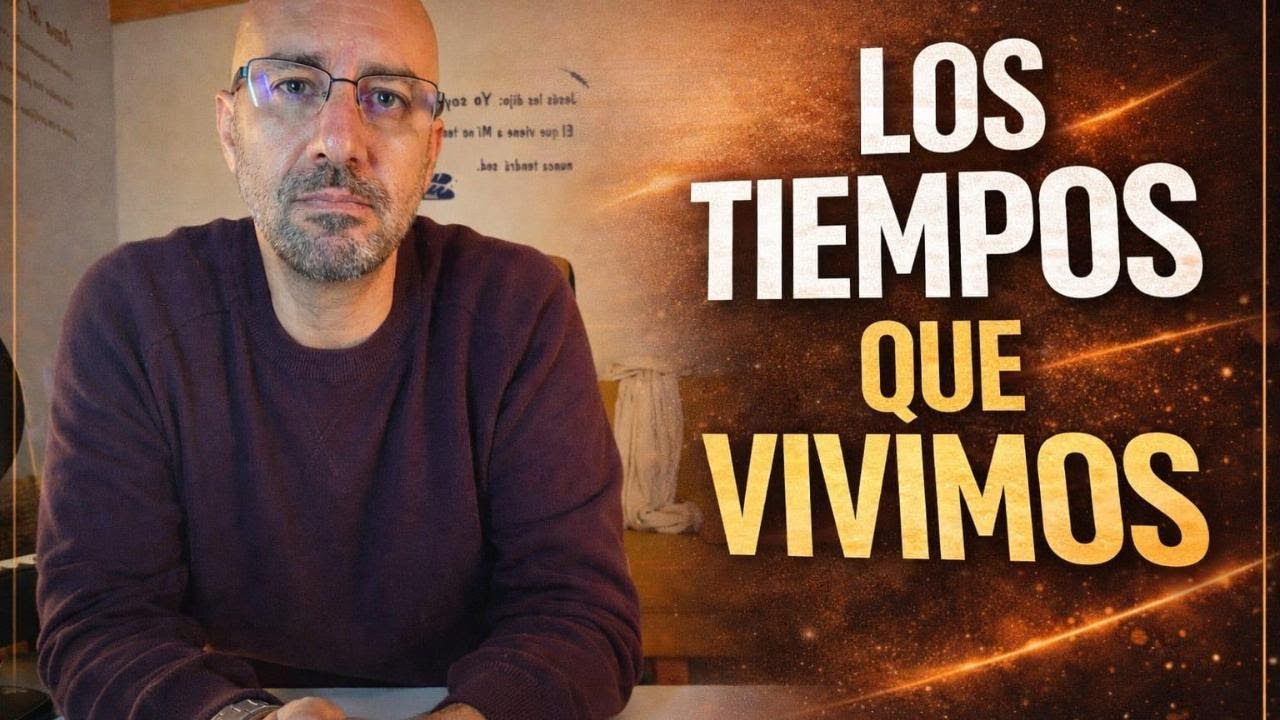 LOS TIEMPOS QUE VIVIMOS