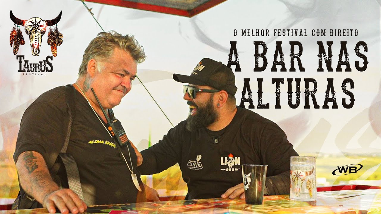 60 metros do chão BAR nas alturas no Taurus Festival | lion bbq