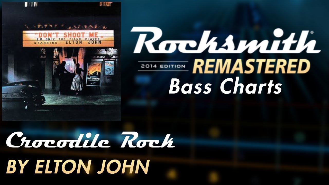 Elton John - Crocodile Rock | Rocksmith® 2014 Edition | Bass Chart