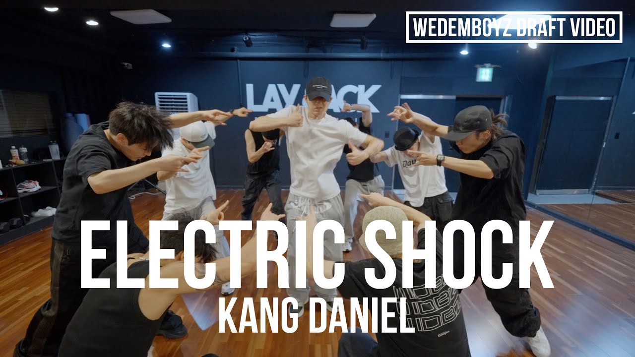 강다니엘 - Electric Shock 안무가 버전 시안 영상 | 위댐보이즈 Original Choreographer's demo