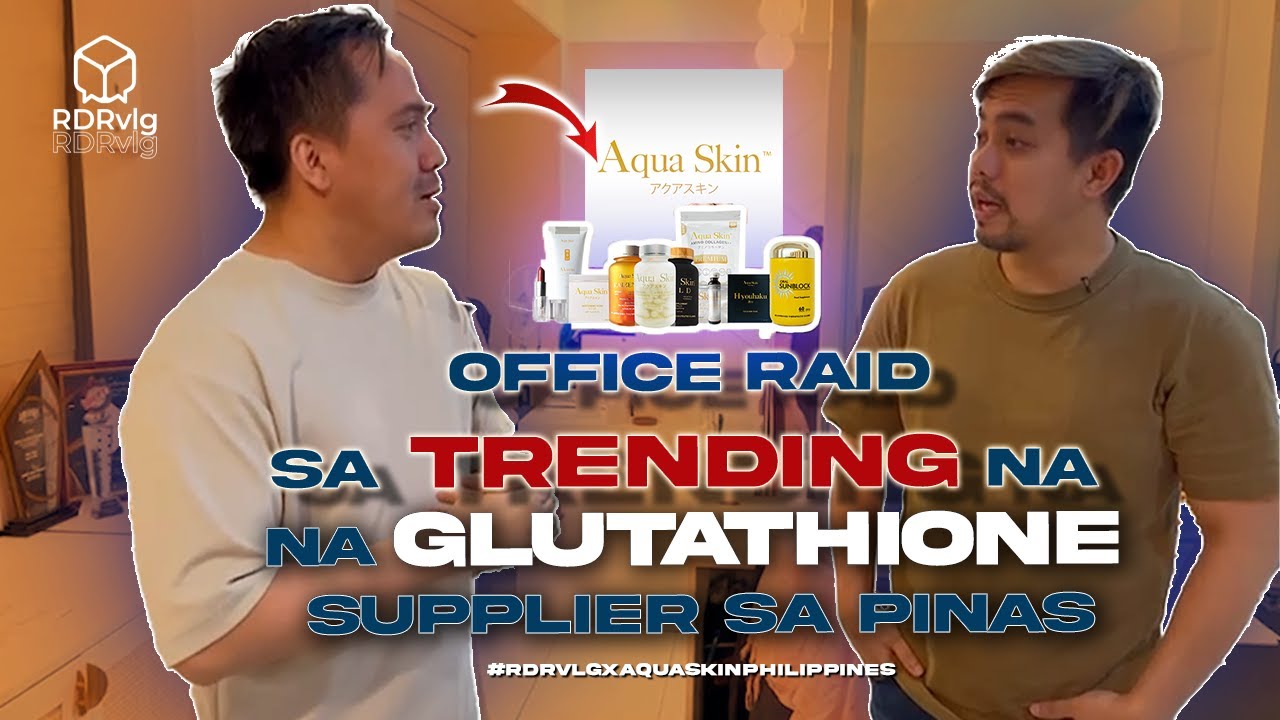 Office Raid sa TRENDING NA GLUTATHIONE Supplier sa Pinas! | RDRVLG