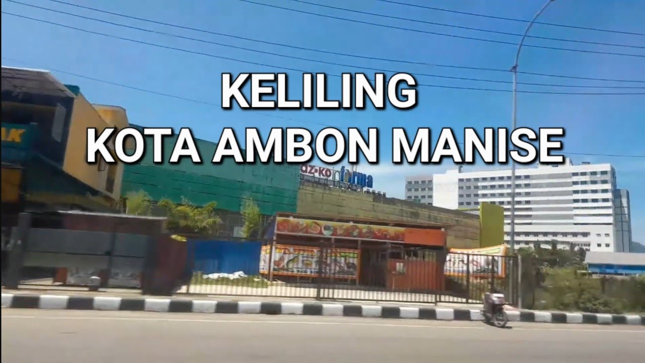 Keliling Kota Ambon Manise