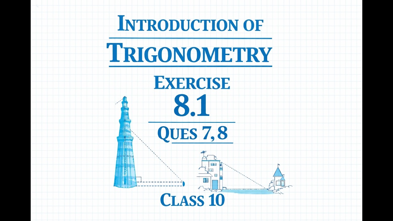 Exercise 8.1| Introduction of Trigonometry | Ques 7,8 -Class 10th