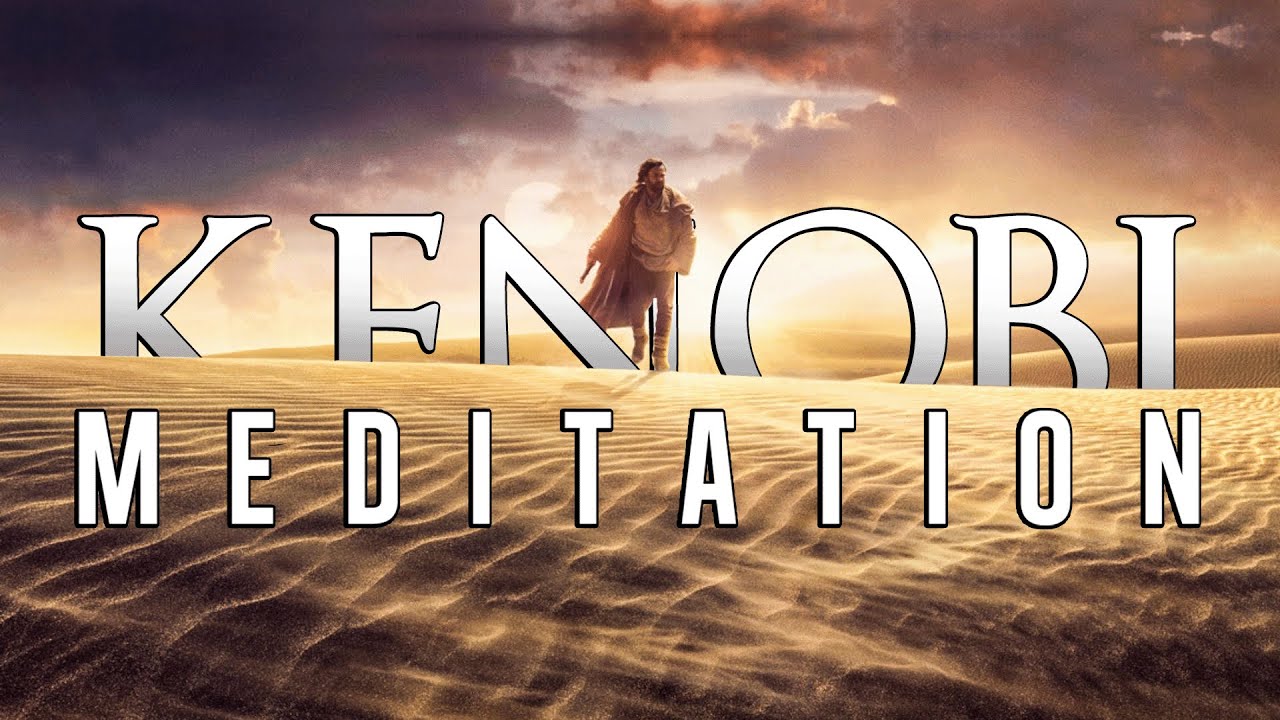 Obi-Wan Kenobi Meditation & Ambient Relaxing Sounds | Star Wars Music | 10 HOURS 😴