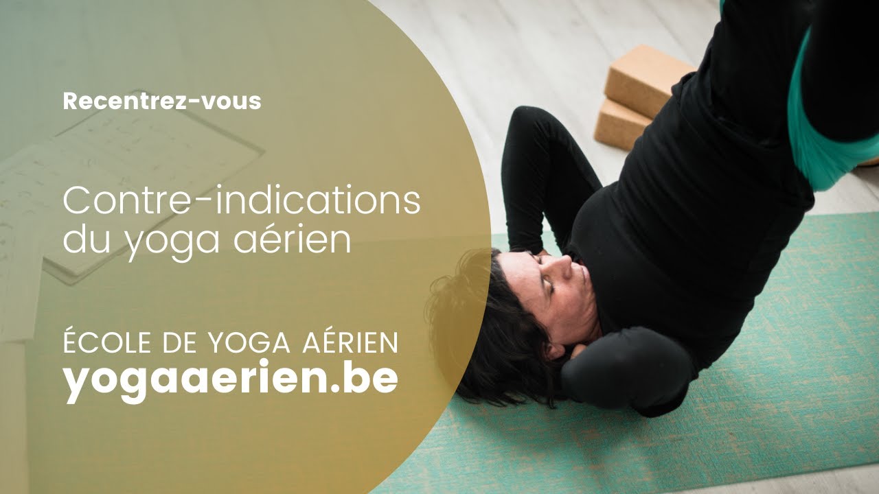 Les contre-indications du yoga aérien et des inversions en yoga et yoga aérien