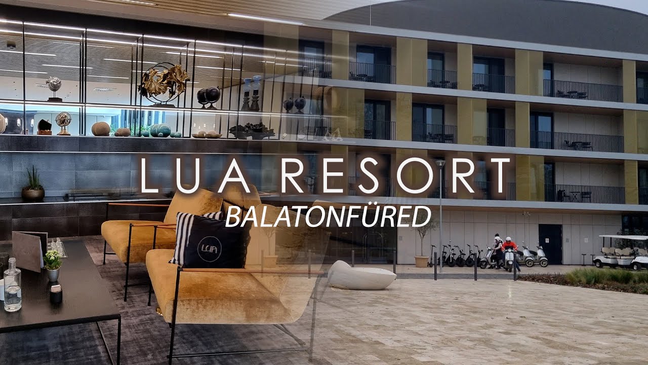 LUA RESORT - EGY ÚJABB MAGYAR ÖTCSILLAGOS SZÁLLODÁT TESZTELTÜNK